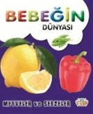 Bebegin Dünyasi Meyveler ve Sebzeler Bebegin Dünyasi Meyveler ve Sebzeler