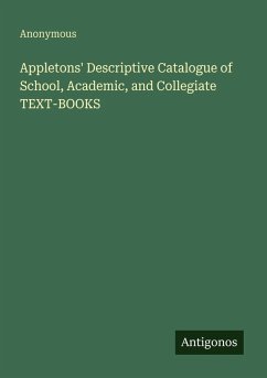 Cover Appletons' Descriptive Catalogue of School, Academic, and Collegiate TEXT-BOOKS