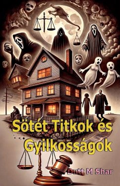 Sötét Titkok és Gyilkosságok - Shar, Dutt M