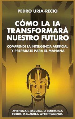 Cover Cómo la IA Transformará Nuestro Futuro