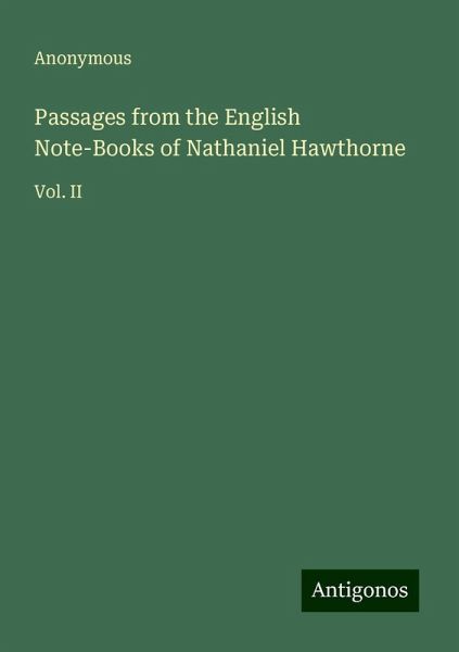 Passages from the English Note-Books of Nathaniel Hawthorne