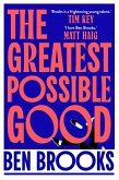 The Greatest Possible Good The Greatest Possible Good