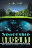 Spaceship Underground Spaceship Underground