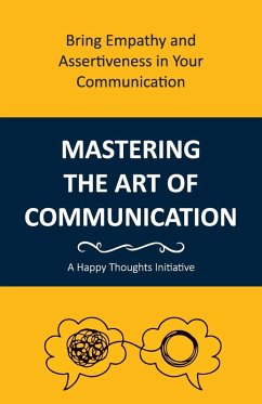 Mastering the Art of Communication - A Happy Thoughts Initiative