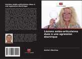 Lésions ostéo-articulaires dues à une agression électrique