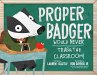 Proper Badger Would Never Trash the... - Bild 1
