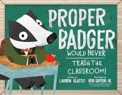 Cover Proper Badger Would Never Trash the Classroom!