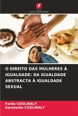 O DIREITO DAS MULHERES À IGUALDADE: DA IGUALDADE ABSTRACTA À IGUALDADE SEXUAL