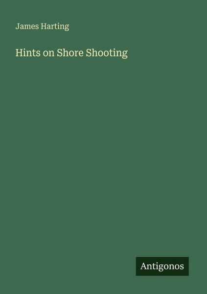 Hints on Shore Shooting Hints on Shore Shooting