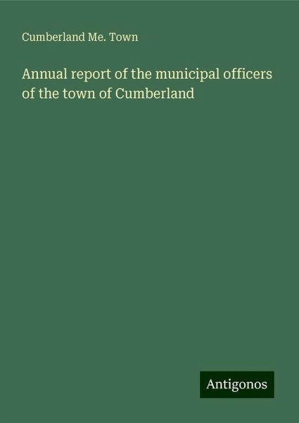 Annual report of the municipal officers of the town of Cumberland