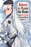 Reborn to Master the Blade: From Hero-King to Extraordinary Squire, Vol. 5 (light novel) Reborn to Master the Blade: From Hero-King to Extraordinary Squire, Vol. 5 (light novel)
