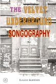 The Velvet Underground Songography The Velvet Underground Songography