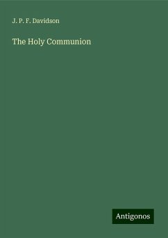 The Holy Communion - Davidson, J. P. F.