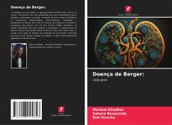 Doença de Berger: - Khadhar, Meriam;Bouassida, Sahara;Goucha, Rim