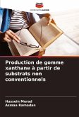 Production de gomme xanthane à partir de substrats non conventionnels