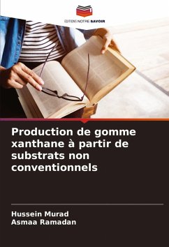 Production de gomme xanthane à partir de substrats non conventionnels - Murad, Hussein;Ramadan, Asmaa
