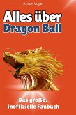 Alles über<br> Dragon Ball Alles über<br> Dragon Ball
