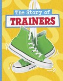 The Story of Trainers The Story of Trainers