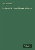 The Domestic Life of Thomas Jefferson