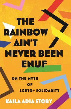 The Rainbow Ain't Never Been Enuf - Story, Kaila Adia