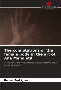 Cover The connotations of the female body in the art of Ana Mendieta
