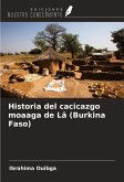Historia del cacicazgo moaaga de Lâ (Burkina Faso)