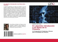 El Laberinto: Introducción a los Retos de la Filosofía.