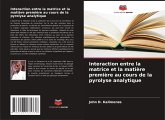 Interaction entre la matrice et la matière première au cours de la pyrolyse analytique Interaction entre la matrice et la matière première au cours de la pyrolyse analytique
