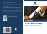 Auf dem Weg zur Exzellenz: Auf dem Weg zur Exzellenz: