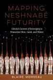 Mapping Neshnabé Futurity Mapping Neshnabé Futurity