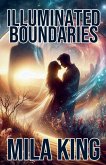 Illuminated Boundaries Illuminated Boundaries
