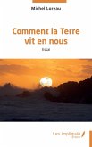 Comment la Terre vit en nous Comment la Terre vit en nous