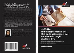L'effetto dell'insegnamento del CRS sulla ritenzione del vocabolario degli studenti EFL - Pakzad, Mahza L'effetto dell'insegnamento del CRS sulla ritenzione del vocabolario degli studenti EFL - Pakzad, Mahza