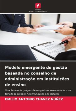 Modelo emergente de gestão baseada no conselho de administração em instituições de ensino - CHAVEZ NUÑEZ, EMILIO ANTONIO