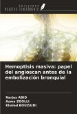 Hemoptisis masiva: papel del angioscan antes de la embolización bronquial Hemoptisis masiva: papel del angioscan antes de la embolización bronquial