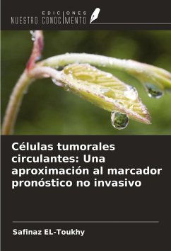 Cover Células tumorales circulantes: Una aproximación al marcador pronóstico no invasivo