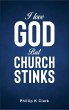 I Love God But Church Stinks - Bild 1