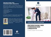 ERFORSCHUNG DER FORENSISCHEN LINQUISTIK ERFORSCHUNG DER FORENSISCHEN LINQUISTIK