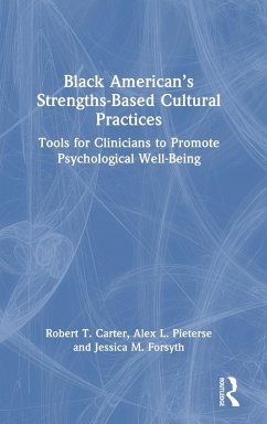 Black American's Strengths-Based Cultural Practices - Carter, Robert T; Pieterse, Alex; Forsyth, Jessica