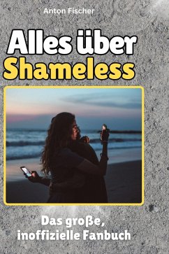 Alles über Shameless - Fischer, Anton