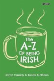 The A-Z of Being Irish The A-Z of Being Irish