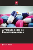 A verdade sobre os imunossupressores