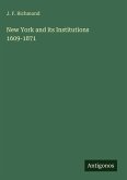 New York and its Institutions 1609-1871