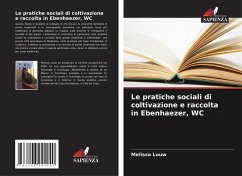 Cover Le pratiche sociali di coltivazione e raccolta in Ebenhaezer, WC