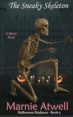 The Sneaky Skeleton - Atwell, Marnie