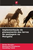 Implementação do planeamento das terras de pastagem na Mongólia