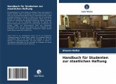 Handbuch für Studenten zur staatlichen Haftung Handbuch für Studenten zur staatlichen Haftung