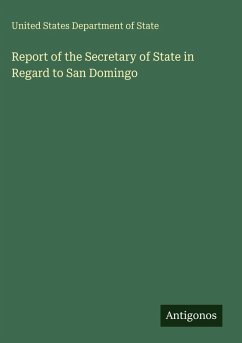 Cover Report of the Secretary of State in Regard to San Domingo