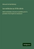 Les médecins au XVIIe siècle Les médecins au XVIIe siècle