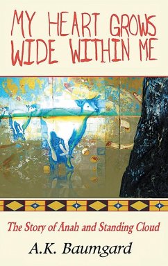 MY HEART GROWS WIDE WITHIN ME - Baumgard, A. K.